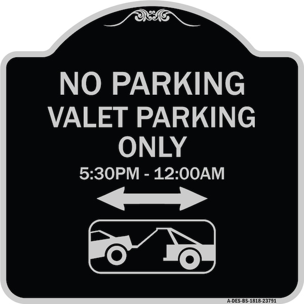 Signmission No Parking Valet Parking 5-30pm-12-00am Heavy-Gauge Aluminum Sign, 18" x 18", BS-1818-23791 A-DES-BS-1818-23791 - main